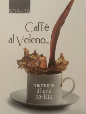 cover image of Caffè al veleno...memorie di una barista
